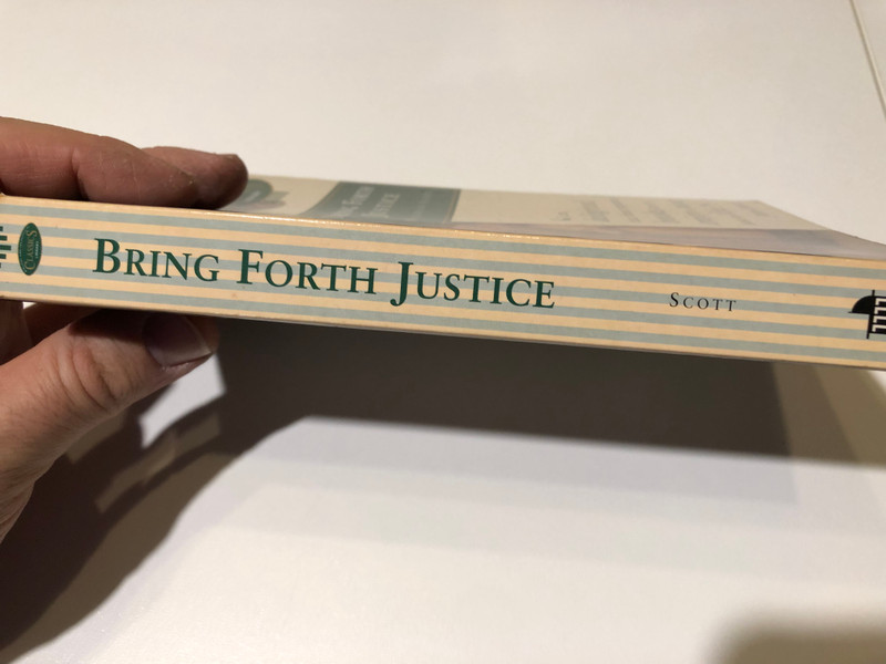 Bring Forth Justice by Waldron Scott / THEOLOGICAL BIBLICAL AND CLASSICS LIBRARY / Waldron Scott was General Secretary of the World Evangelical Fellowship (1974-1980) / Reading for mission-minded Christians (0853647895)