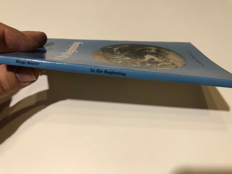 In the Beginning by Hugo Bouter  Genesis 1-11  The book of beginnings, the basis of God's self-revelation  The account of creation  CHAPTER TWO PUBLISHERS & BOOKSELLERS