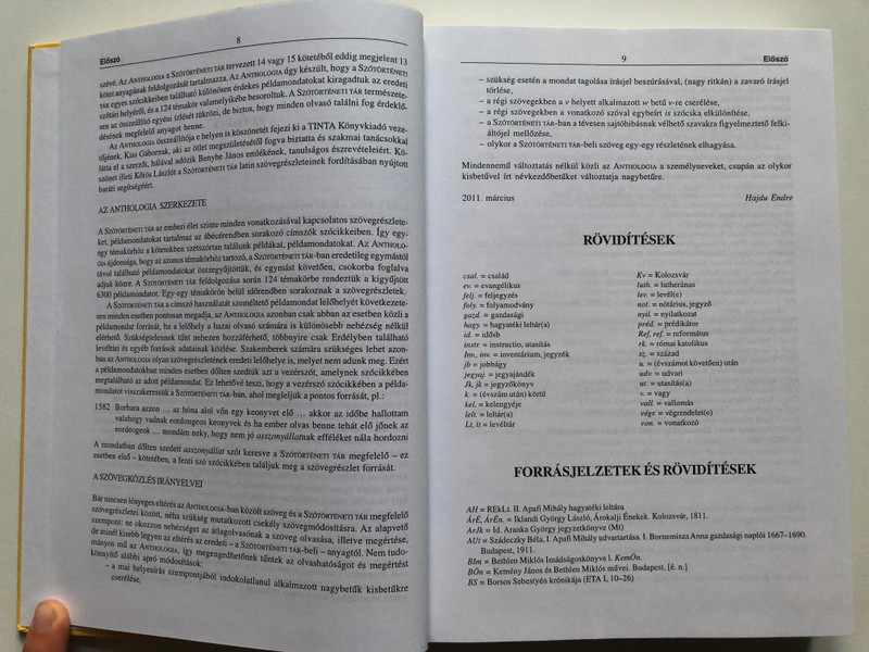 Anthologia hungarica - A régi világ tüköre  HAJDU ENDRE  NÉGY ÉVSZÁZAD MŰVELŐDÉSTÖRTÉNETI EMLÉKEI NYELVÜNKBEN  Az Erdélyi magyar szótörténeti tárból gyűjtötte  TINTA KÖNYVKIADÓ BUDAPEST, 2011  Hardcover (9789639902817)
