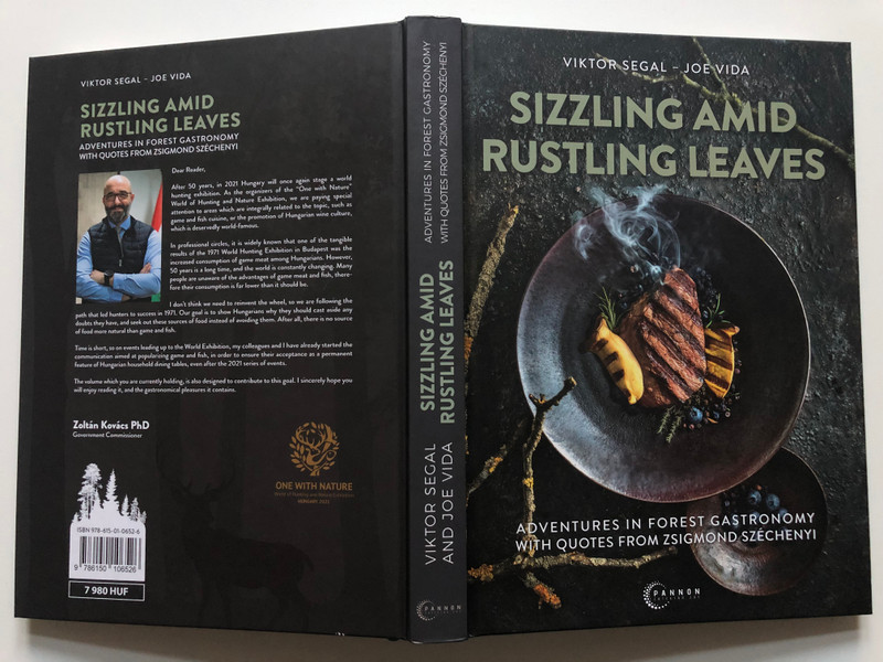 SIZZLING AMID RUSTLING LEAVES  VIKTOR SEGAL, JOE VIDA  ADVENTURES IN FOREST GASTRONOMY WITH QUOTES FROM ZSIGMOND SZÉCHENYI  PANNON Publishing 2021  Hardcover (9786150106526)