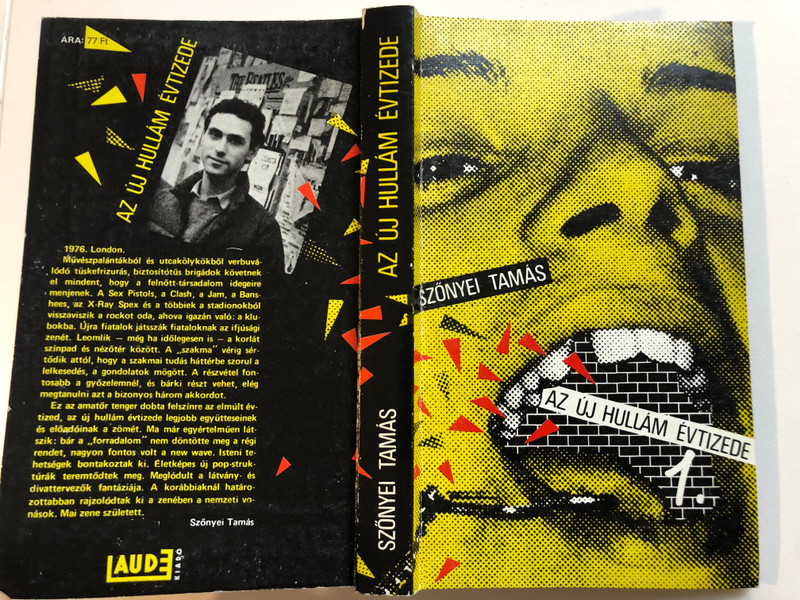 Szőnyei Tamás - Az ​új hullám évtizede 1.  Laude Kiadó 1989  Paperback (9789630264943)