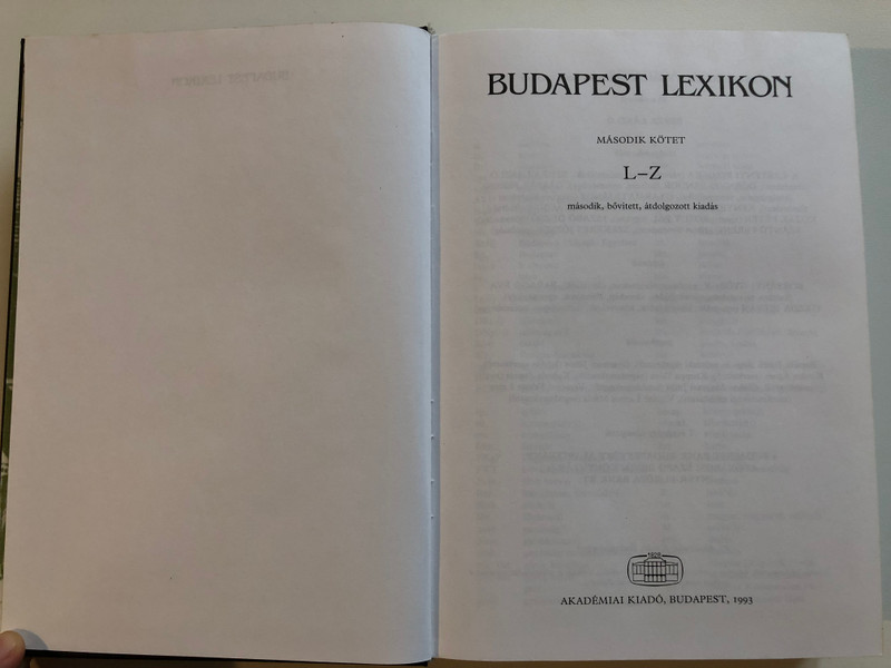 BUDAPEST LEXIKON - MÁSODIK KÖTET L-Z / második, bővített, átdolgozott kiadás / AKADÉMIAI KIADÓ, BUDAPEST, 1993 / Hardcover (9630564114)