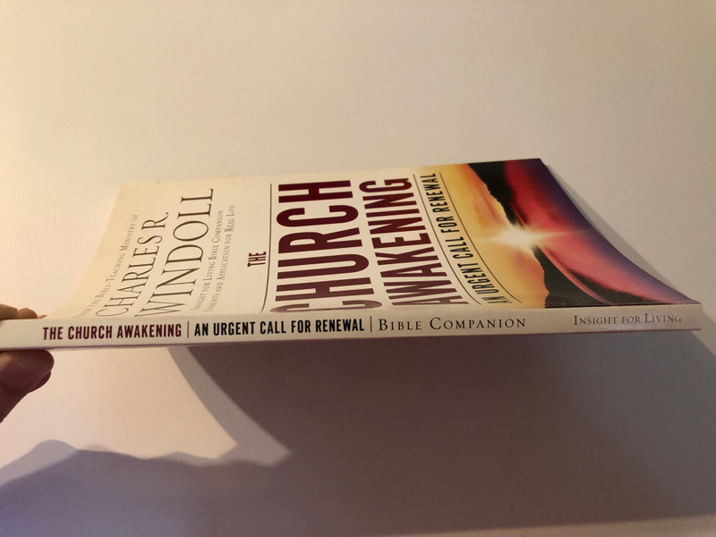 The Church Awakening: An Urgent Call for Renewal by Charles R. Swindoll / An Urgent Call for Renewal Bible Companion is intended to do-to be a wake-up call for Christ's church / Get ready to become a vital part of what Christ intends His church to be (9781579729042) 