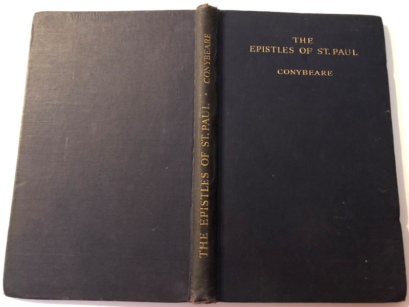 The Epistles of Paul (Classic Reprint): Translation of the Epistles of Paul the Apostle / The REV. W. J. CONYBEARE, M.A. / The REV. J. S. HOWSON, D.D. / MARSHALL, MORGAN & SCOTT LTD. LONDON EDINBURGH