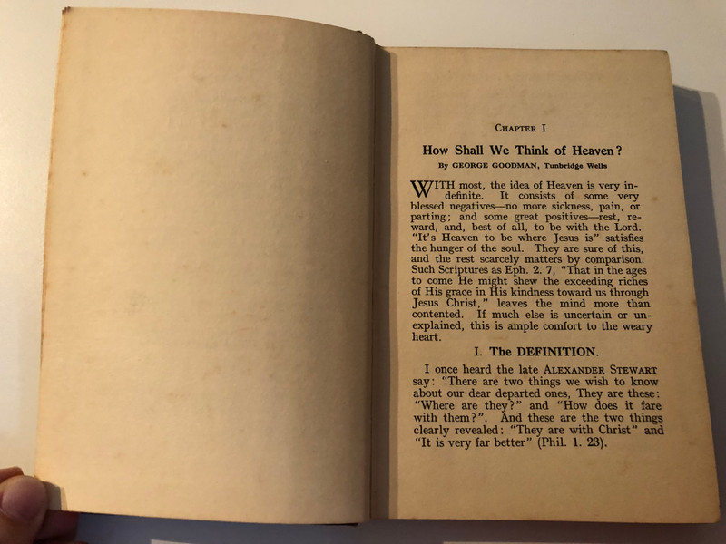 Heaven, the Home of the Redeemed Its Location, Its Character, Its People, Its Bliss  TWELVE IMPORTANT PAPERS BY WRITERS OF REPUTE COMPILED BY HY. PICKERING  PICKERING & INGLIS GLASGOW EDINBURGH LONDON