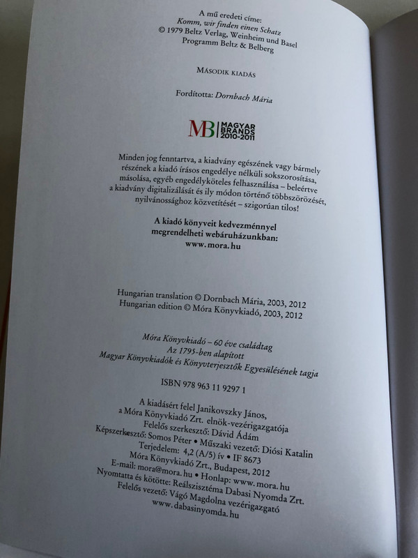 JANOSCH - KINGSVADÁSZAT  Kistigris és Kismackó 2.  Történet arról, hogyan indult Kistigris és Kismackó a nagy kincs vadászatára  MÓRA FERENC IFJÚSÁGI KÖNYVKIADÓ ZRT 2012  Paperback (9789631192971)
