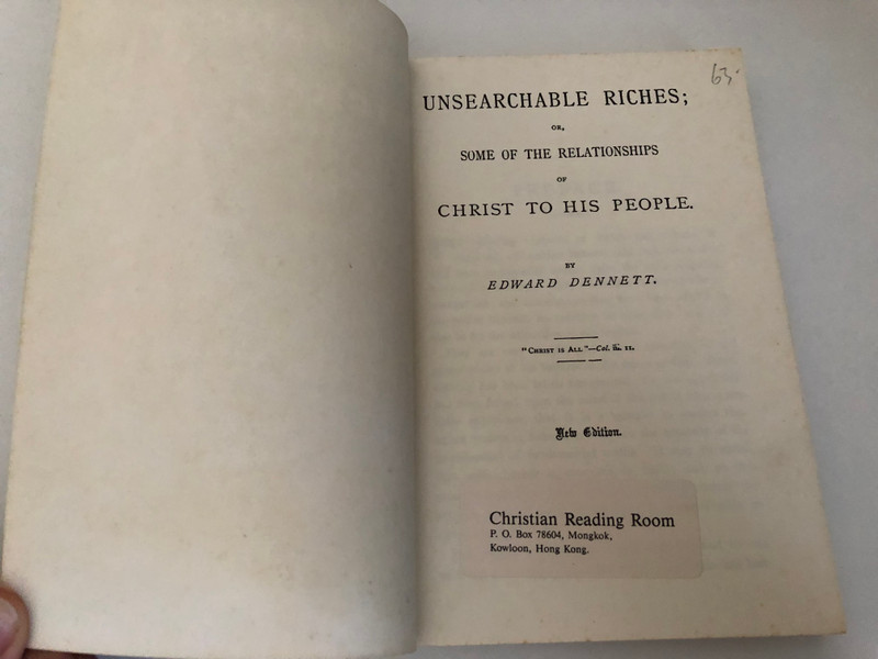 Unsearchable Riches by Edward Dennett  On Some of the Relationships of Christ to His People  BIBLE TRUTH PUBLISHERS