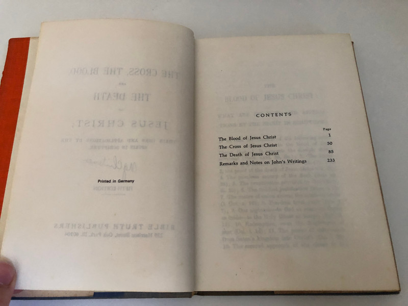 The Cross The Blood and The Death of Jesus Christ by George Vicesimus Wigram  Also Remarks and Notes on JOHN'S WRITINGS  BIBLE TRUTH PUBLISHERS  Printed in USA
