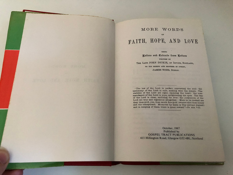 More Words of Faith, Hope, and Love by John Dickie / Letters and Extracts from Letters WRITTEN BY THE LATE JOHN DICKIE, OF IRVINE, SCOTLAND, TO HIS FRIEND AND BROTHER IN CHRIST, JAMES TODD, DUBLIN (0948417161)