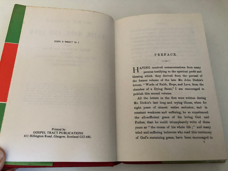 More Words of Faith, Hope, and Love by John Dickie / Letters and Extracts from Letters WRITTEN BY THE LATE JOHN DICKIE, OF IRVINE, SCOTLAND, TO HIS FRIEND AND BROTHER IN CHRIST, JAMES TODD, DUBLIN (0948417161)