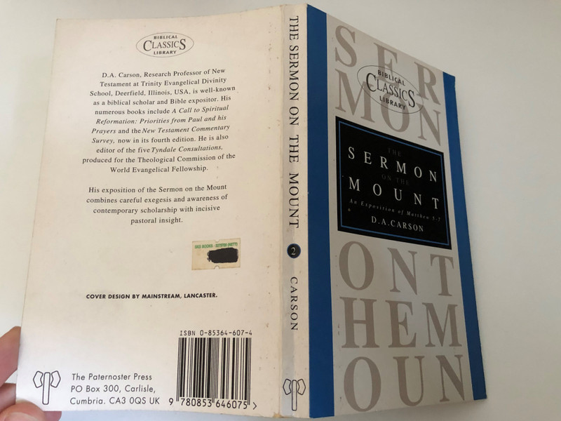The Sermon on the Mount: An Evangelical Exposition of Matthew 5-7: No. 2 (Biblical Classics Library) by D.A. Carson / The Paternoster Press (0853646074)