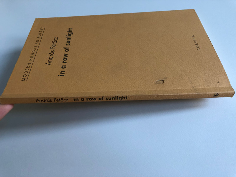 Andras Petocz In a Row of Sunlight  Translated by Nathaniel Barratt  Modern Hungarian Poetry  A napsütötte sávban (Hungarian Original Title)  Corvina Kiado 2008  Paperback (9789631356922)