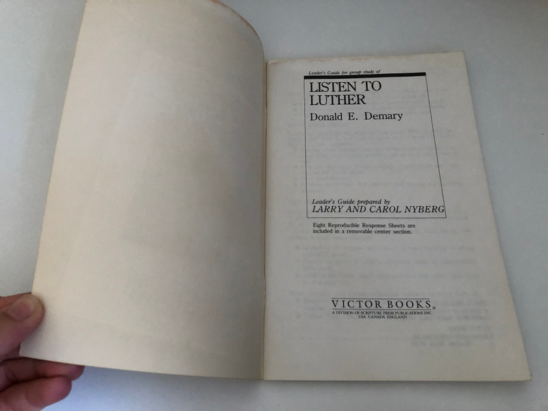 Listen to Luther: Leader's Guide by Donald E. Demary / An Adult Study from Victor Books with 13 Sessions / Includes Reproducible Response Sheets for Group Involvement / Selections from Martin Luther's Table Talk (0896936910)