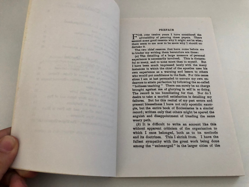 Holiness The False and the True by Harry A. Ironside  The Author's Personal Experience  An able Exposition of the Scripture Teaching on this Important Subject  FIRST EDITION, NOVEMBER 1912 TWENTY-SIXTH PRINTING, NOVEMBER 1988
