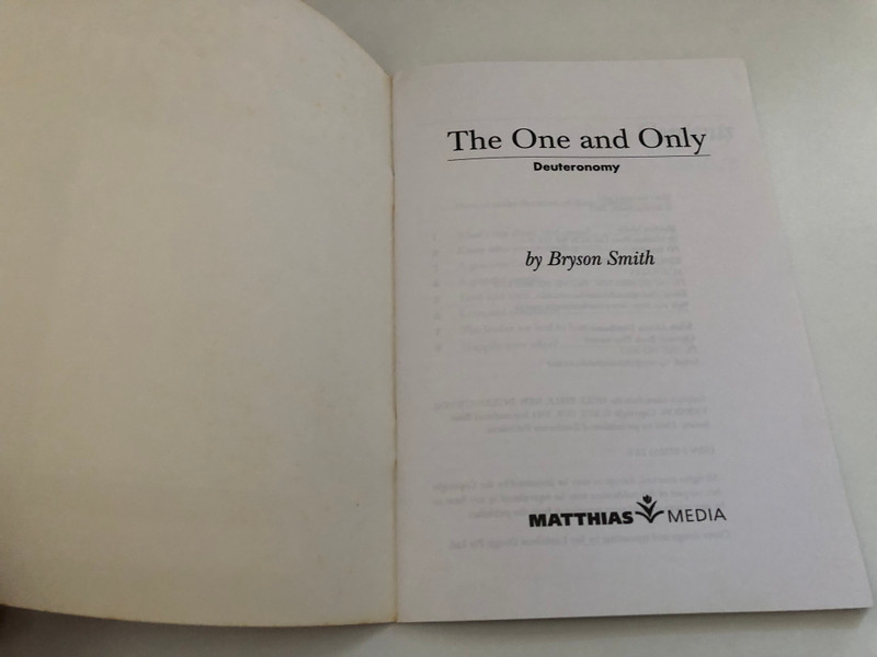 The One and Only Deuteronomy by Bryson Smith  An ideal study book for individuals or small groups  Produced by MATTHIAS MEDIA