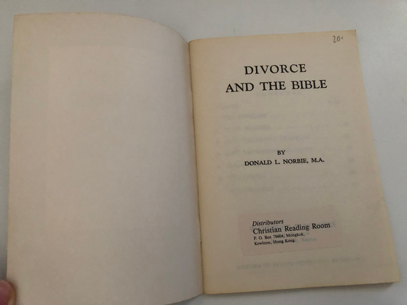 Divorce and the Bible by Donald L Norbie  The Lord is able to heal the ravages of sin  The Problem - Word Studies - Old Testament Teaching - New Testament Teaching - Discipline
