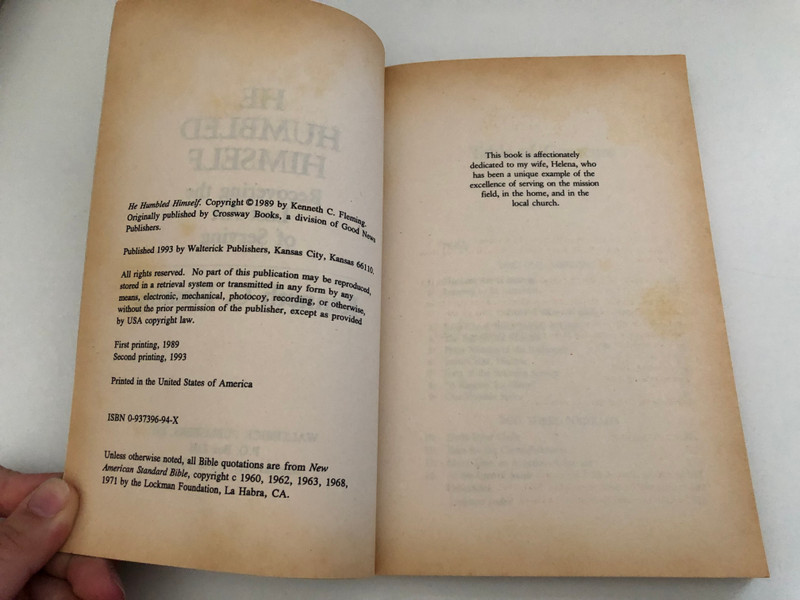 He Humbled Himself  Recovering the Lost Art of Serving by Kenneth C. Fleming  Portraits of servanthood from the Old and New Testaments  Published 1993 by Walterick Publishers  Printed in the United States of America