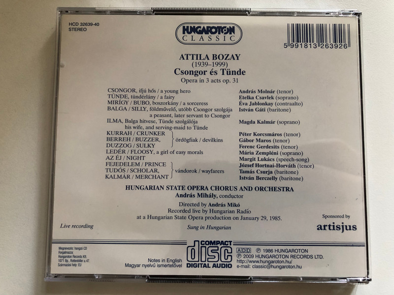 ATTILA BOZAY: Csongor és Tünde - OPERA IN 3 ACTS / ANDRÁS MOLNÁR, ETELKA CSAVLEK, ÉVA JABLONKAY, MAGDA KALMÁR, ISTVÁN GÁTI, MARGIT LUKÁCS / HUNGARIAN STATE OPERA CHORUS AND ORCHESTRA - ANDRÁS MIHÁLY / Hungaraton 2009 / Audio CD (5991813263926)