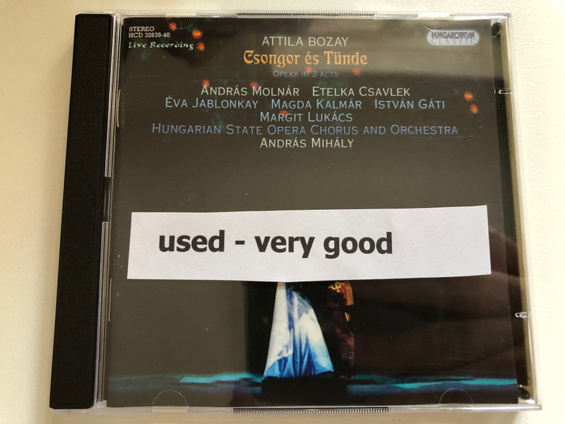 ATTILA BOZAY: Csongor és Tünde - OPERA IN 3 ACTS / ANDRÁS MOLNÁR, ETELKA CSAVLEK, ÉVA JABLONKAY, MAGDA KALMÁR, ISTVÁN GÁTI, MARGIT LUKÁCS / HUNGARIAN STATE OPERA CHORUS AND ORCHESTRA - ANDRÁS MIHÁLY / Hungaraton 2009 / Audio CD (5991813263926)