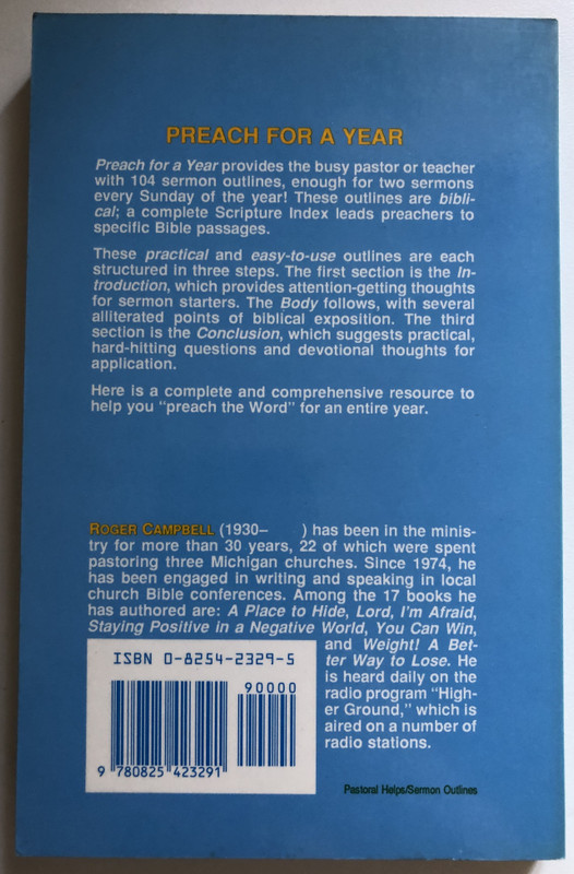 PREACH FOR A YEAR 104 Sermon Outlines  Two complete outlines for every Sunday of the year  Roger Campbell  Paperback (9780825423291)