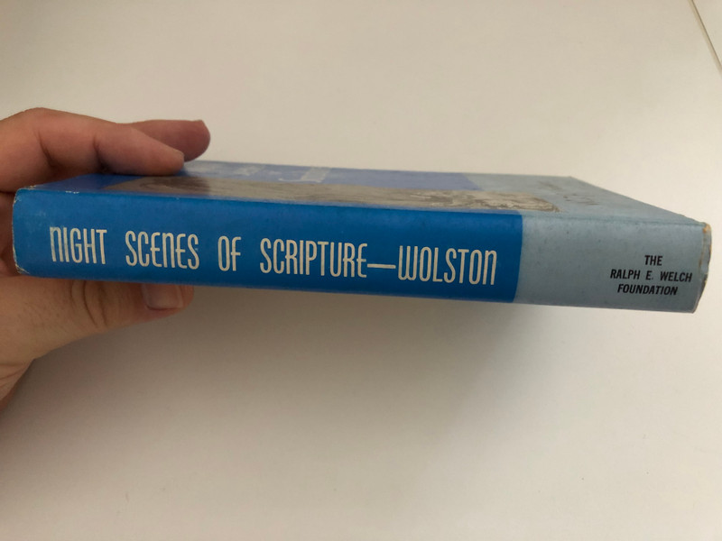 NIGHT SCENES OF SCRIPTURE by W. T. P. Wolston  Seventeen Bible Night Scenes - Illustrating and Elucidating Various Truths of the Gospel  Christian Reading Room