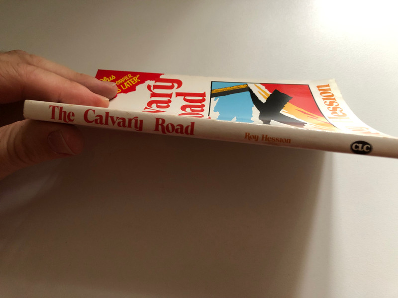 The Calvary Road by Roy Hession / Published by Christian Literature Crusade / This is an updated edition of a book written by Missionary and evangelist Roy Hession in 1950 (087508236X)