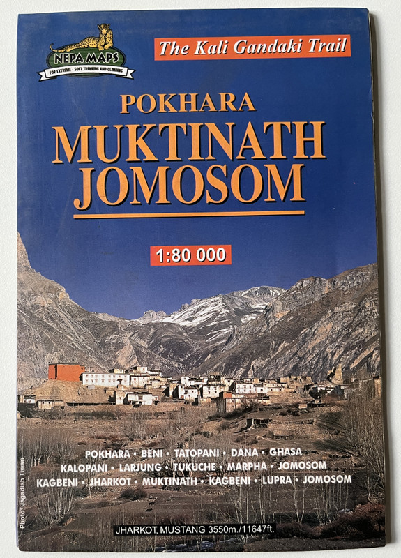Pokhara to Muktinath to Jomsom / 1:80 000 / The Kali Gandaki Trail / NEPA MAPS FOR EXTREME-SOFT TREKKING AND CLIMBING / JHARKOT, MUSTANG 3550m./11647ft / Himalayan MapHouse (9799993323128)