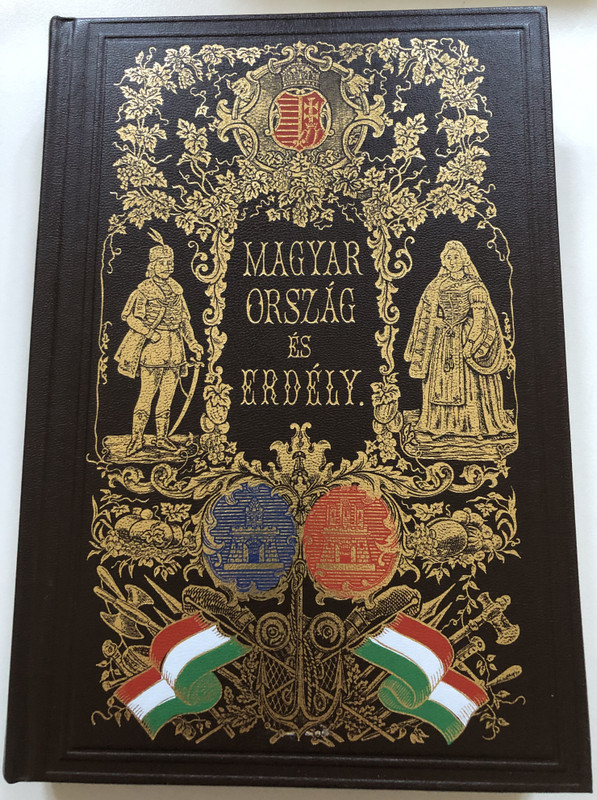 Magyarország és Erdély eredeti képekben I-III. / reprint, kísérőfüzettel / Történeti és helyirati szöveggel / Hunfalvy János, Rohbock Lajos / Európa Könyvkiadó, 1986 / Hardcover (9630745011)