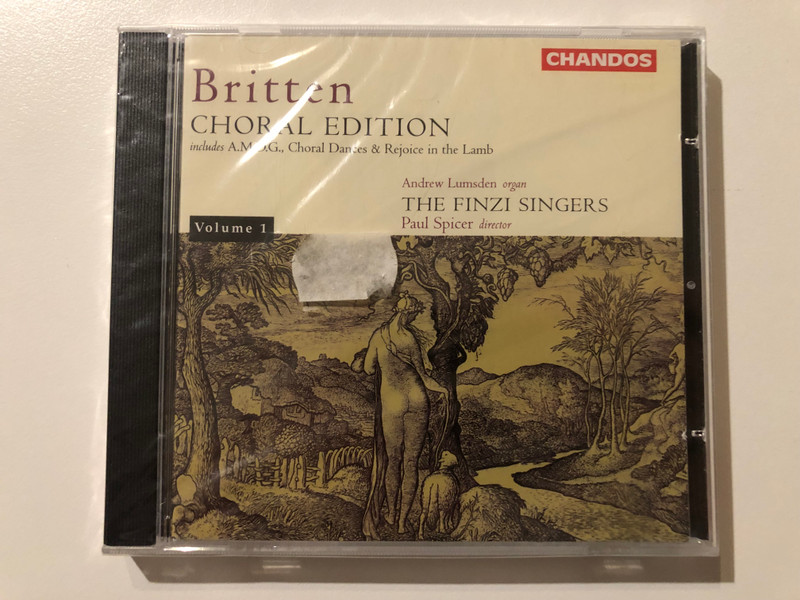 Britten: Choral Edition, Volume 1, Includes A.M.D.G., Choral Dances & Rejoice in the Lamb / Andrew Lumsden (organ), The Finzi Singers, Paul Spicer (director) / Chandos Audio CD 1997 / CHAN 9511