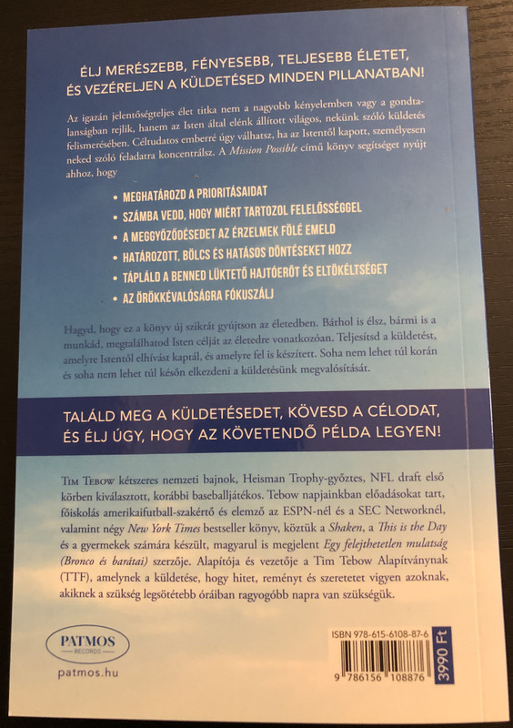 TIM TEBOW - ÉS A. J. GREGORY  MISSION POSSIBLE - NEKED IS VAN KÜLDETÉSED!  Patmos  Paperback (9786156108876)