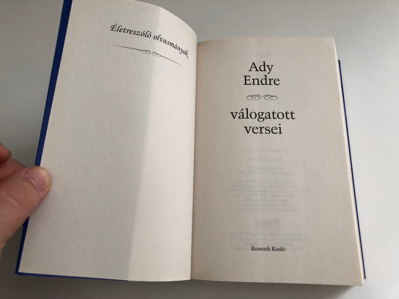 Ady Endre válogatott versei  Életreszóló olvasmányok  Kossuth Kiadó 2019  Paperback 9789630997270