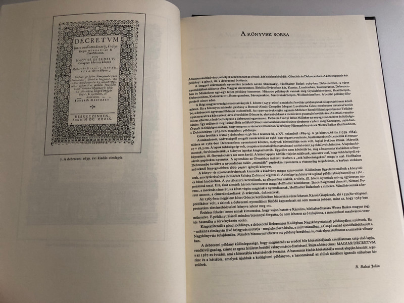 MAGYAR DECRET VM  Csorba Csaba Magyar decretum, kit Weres Balás a deákból, tudni illik a Werbőczy István Decretomából, melyet tripartitomnak neveznek  Magyarra fordított  Miskolc, 1991  Hardcover