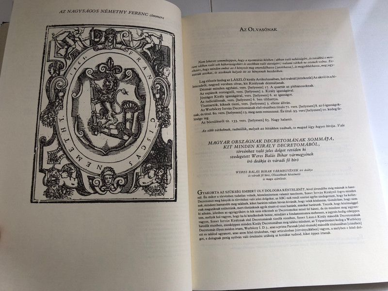 MAGYAR DECRET VM  Csorba Csaba Magyar decretum, kit Weres Balás a deákból, tudni illik a Werbőczy István Decretomából, melyet tripartitomnak neveznek  Magyarra fordított  Miskolc, 1991  Hardcover