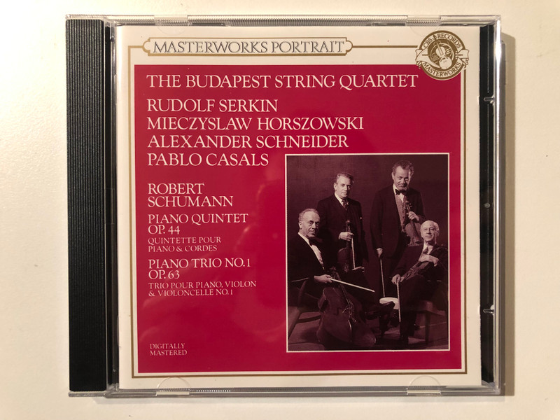 Robert Schumann: Piano Quintet Op. 44 (Quintette Pour Piano & Cordes), Piano Trio No. 1 Op. 63 (Trio Pour Piano, Violon & Violoncelle No. 1) - Budapest String Quartet, Rudolf Serkin / CBS Masterworks Audio CD 1990 Mono, Stereo / MPK 45885
