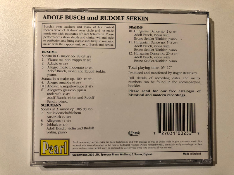 Adolf Busch, Rudolf Serkin - Brahms: Sonatas In G Major Op. 78, A major op 100, Schumann: Sonata in A minor op 105, Brahms: Hungarian Dances nos. 2, 5, 20 with Bruno Seidler-Winkler (piano) / Pearl Audio CD / GEM 0025