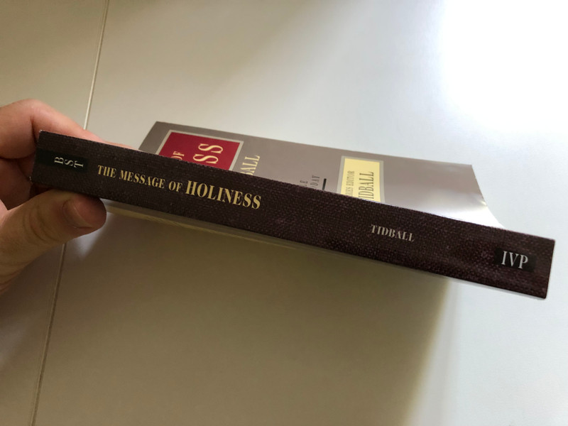 The Message of Holiness / RELIGION-Christian Theology-General / THE BIBLE SPEAKS TODAY / BIBLE THEMES SERIES EDITOR (083082412X)