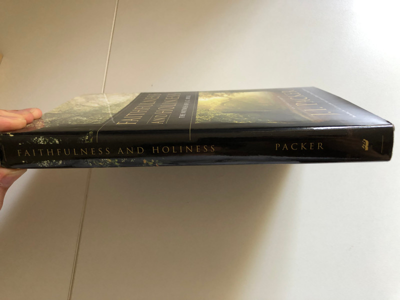 Faithfulness and Holiness: The Witness of J. C. Ryle by J. I. Packer / Including the Full Text of the First Edition of Ryle's Classic Book, Holiness / AN APPRECIATION BY J.I. PACKER (1581343582 )