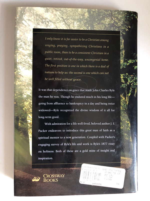 Faithfulness and Holiness: The Witness of J. C. Ryle by J. I. Packer / Including the Full Text of the First Edition of Ryle's Classic Book, Holiness