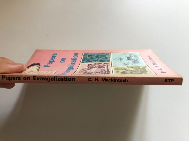 Papers on Evangelization by C.H. Mackintosh / The Work of an Evangelist / Publisher: BIBLE TRUTH PUBLISHERS (CHMacintosh)