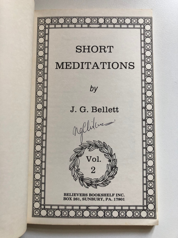 Short Meditations Vol.2 by J.G. Bellett / Samson's Riddle - The Sinner and the Saviour - Convicted Yet Confiding - Rich in God and others / Publisher: ‎Believers Bookshelf (0881720011)