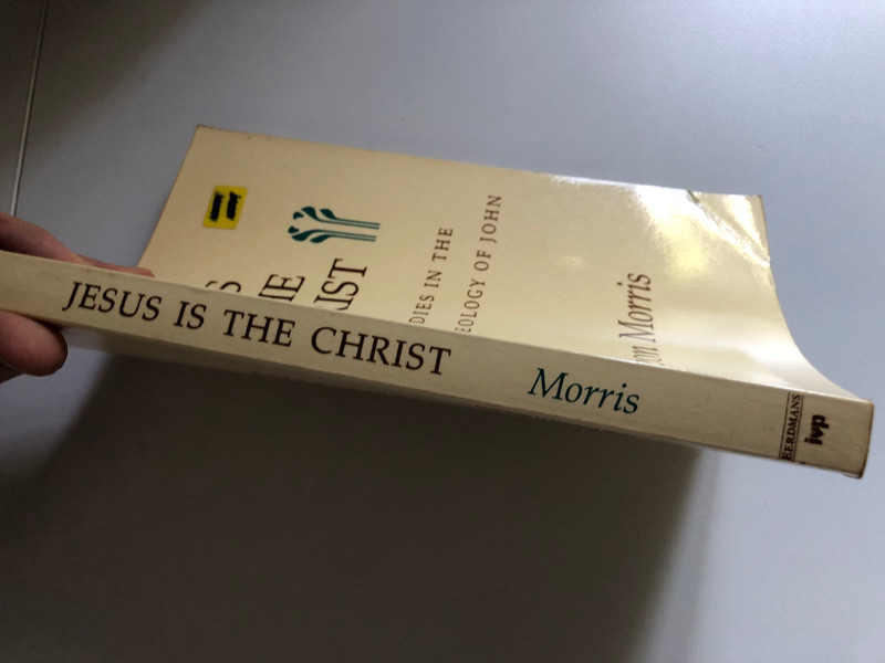 Jesus Is the Christ: Studies in the Theology of John by Leon Morris / Offers insight into a key passage and pivotal book in the New Testament / Relates each of John’s teachings to his declared aim / Publisher: ‎Wm. B. Eerdmans-Lightning Source (0802804527)