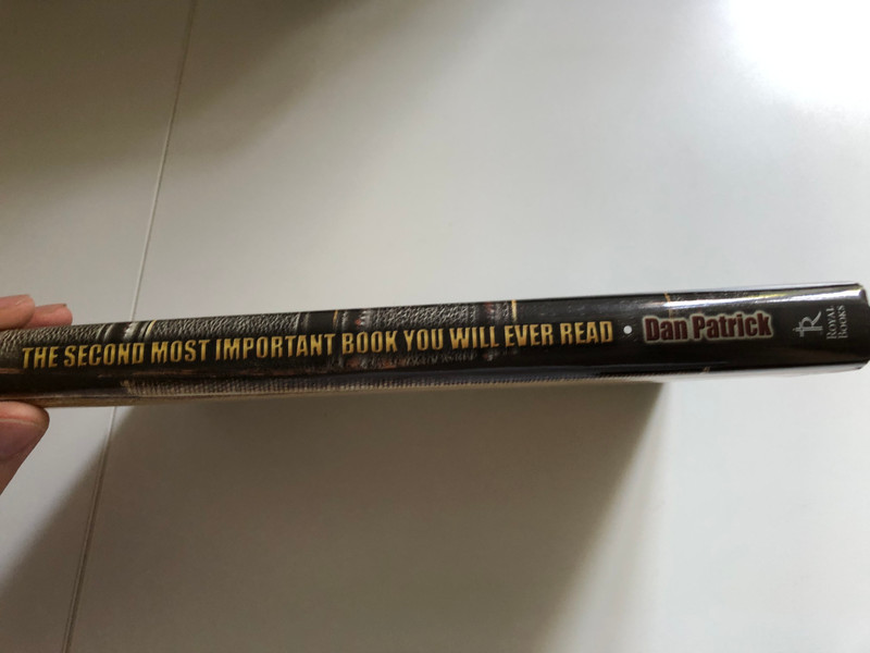 The Second Most Important Book You Will Ever Read: A Personal Challenge to Read the Bible by Dan Patrick / Journey to discover God's plan for you / Publisher: A Division of Thomas Nelson, Inc (0785262865) 