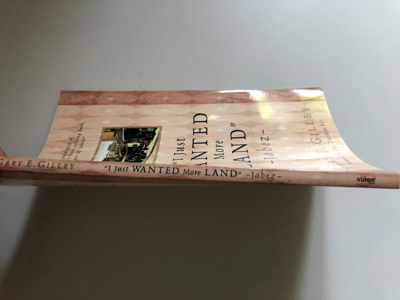 I Just Wanted More Land by Gary Gilley / A careful analysis of Bruce Wilkinson's best-selling book, "The Prayer of Jabez" / Precise biblical interpretation / Publisher ‏ : ‎ Xulon Press (1931232555)