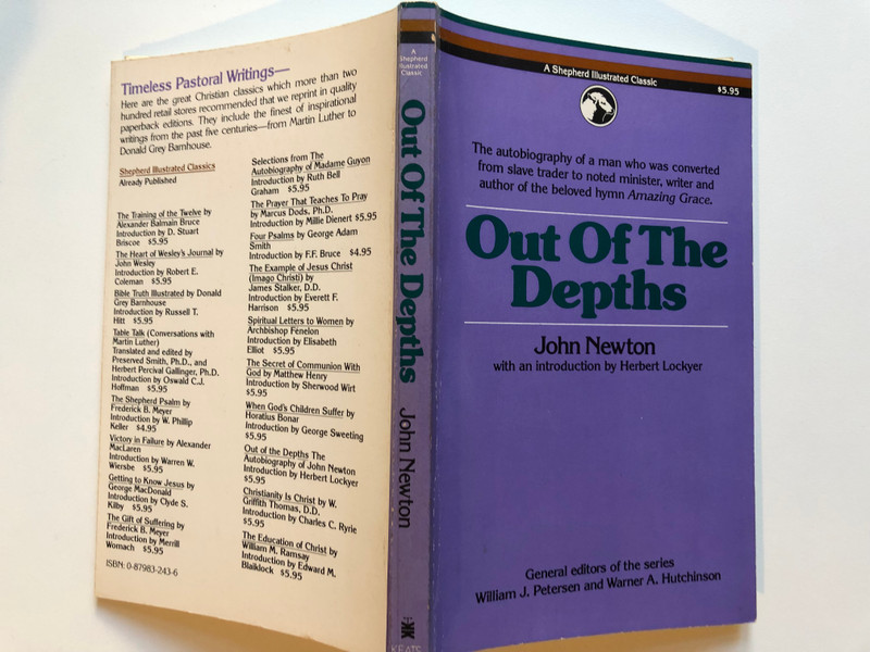 Out of the Depths The Autobiography of John Newton  with an introduction by Herbert Lockyer  General editors of the series William J. Petersen and Warner A. Hutchinson  A Shepherd Illustrated Classic  Keats Pub, 1981  Paperback (0879832436)