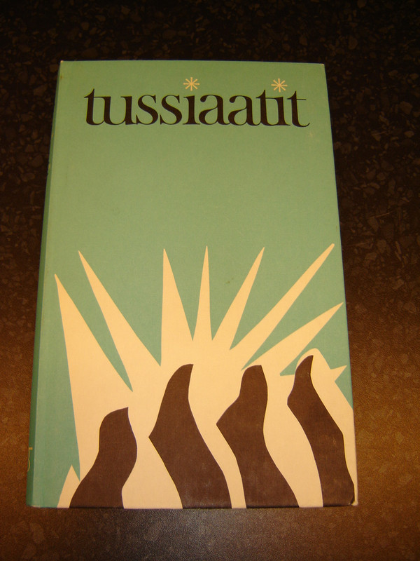 The Psalms in Greenlandic Language / TUSSIAATIT / Greenlandic belongs to the Eskimo family of languages (9788775231027) 
