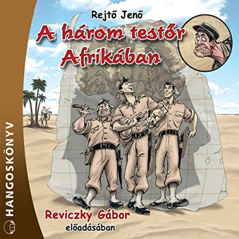 Rejtő Jenő A három testőr Afrikában - hangoskönyv  Reviczky Gábor előadásában  Hungarian Audio Book  MP3 CD ( 9789630959018)