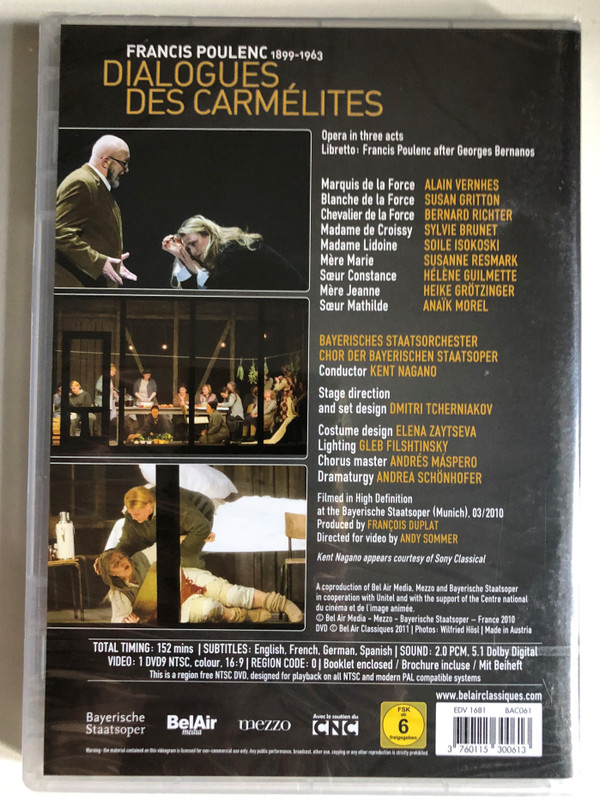 Poulenc: Dialogues des Carmelites / Opera in three acts / Libretto: Francis Poulenc after Georges Bernanos / BAVARIAN STATE ORCHESTRA CHOIR OF THE BAVARIAN STATE OPERA Conductor KENT NAGANO / Chorus master ANDRÉS MÁSPERO / DVD (3760115300613)