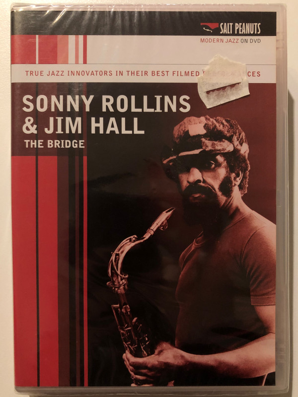 Sonny Rollins and Jim Hall: The Bridge / Rare live footage of Sonny Rollins and Jim Hall / MODERN JAZZ ON DVD / Jim Hall with Art Farmer in San Francisco 1964 / Rollins in the Netherlands 1973. Salt Peanuts. 2007 / DVD (8436028696192)
