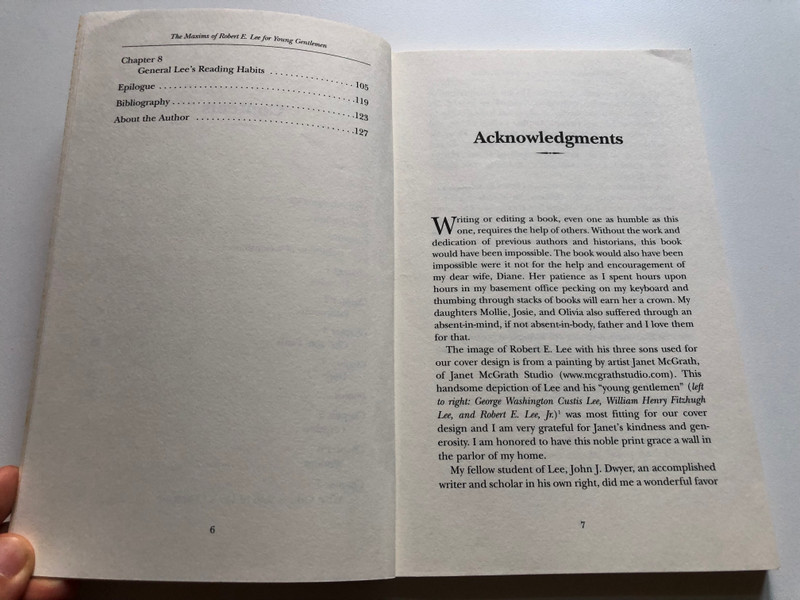 The Maxims of Robert E. Lee for Young Gentlemen  EDITED BY RICHARD G. WILLIAMS, JR.  FOREWORD BY JOHN J. DWYER  Pelican Publishing, 2005  Paperback (9781589803107)