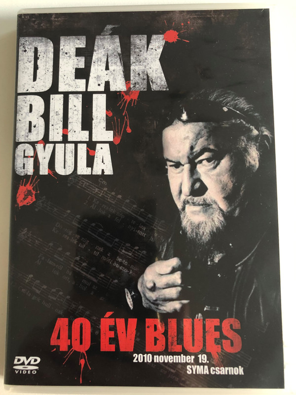 DEÁK BILL GYULA 40 ÉV BLUES (DEÁK BILL GYULA 40 YEARS OF BLUES) / Deák Bill Blues Band: Balázs Péter, Fejér Simon, Horváth Zsolt, Szabó Csaba / DVD (886979194991)